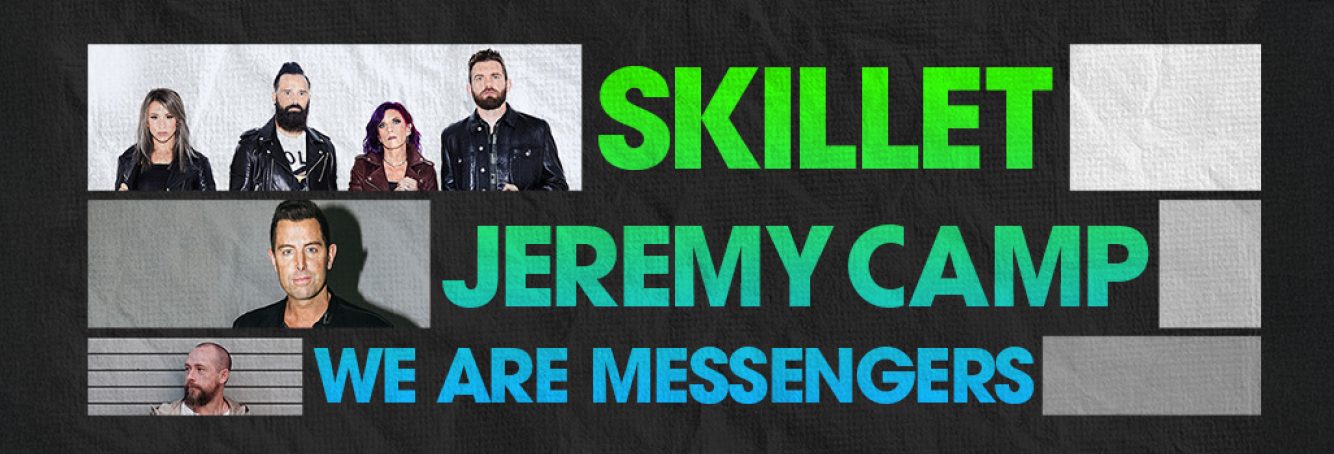 Skillet, Jeremy Camp, We Are Messengers